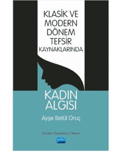 Klasik ve Modern Dönem Tefsir Kaynaklarında Kadın Algısı