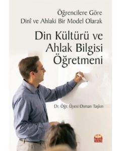 Öğrencilere Göre Dini ve Ahlaki Bir Model Olarak Din Kültürü ve Ahlak Bilgisi Öğretmeni