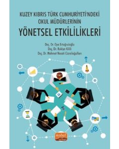 Kuzey Kıbrıs Türk Cumhuriyeti’ndeki Okul Müdürlerinin Yönetsel Etkililikleri