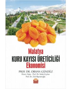 Malatya Kuru Kayısı Üreticiliği Ekonomisi