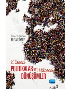 Küresel Politikalar ve Bölgesel Dönüşümler