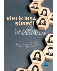 Kimlik İnşa Süreci ve İletişimsel Paradigmalar