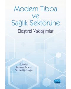 Modern Tıbba ve Sağlık Sektörüne Eleştirel Yaklaşımlar