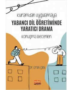 Kuramdan Uygulamaya Yabancı Dil Öğretiminde Yaratıcı Drama