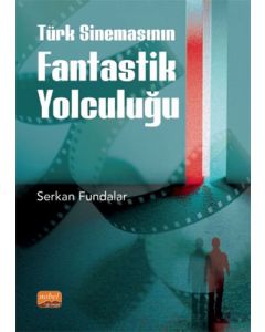 Türk Sinemasının Fantastik Yolculuğu