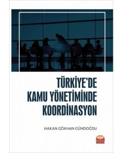 Türkiye’de Kamu Yönetiminde Koordinasyon