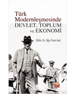 Türk Modernleşmesinde Devlet, Toplum ve Ekonomi