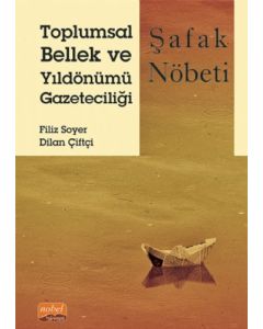 Toplumsal Bellek ve Yıldönümü Gazeteciliği: Şafak Nöbeti