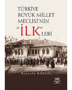 Türkiye Büyük Millet Meclisi’nin ’İlk’leri