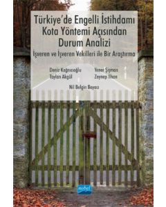 Türkiye’de Engelli İstihdamı, Kota Yöntemi Açısından Durum Analizi