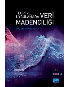 Teori ve Uygulamada Veri Madenciliği