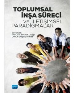 Toplumsal İnşa Süreci ve İletişimsel Paradigmalar