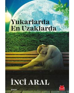 Yukarlarda En Uzaklarda