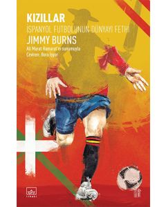 Kızıllar: İspanyol Futbolunun Dünyayı Fethi