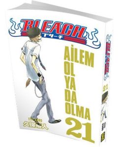 Bleach 21.Cilt - Ailem Ol Ya Da Olma