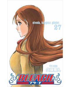 Bleach 27.Cilt-Elveda Kaygısız Günler