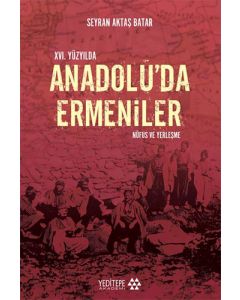 16. Yüzyılda Anadolu’da Ermeniler