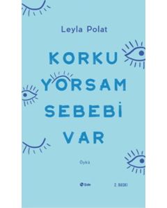 Korkuyorsam Sebebi Var