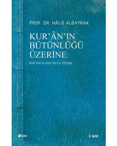 Kur’an’ın Bütünlüğü Üzerine