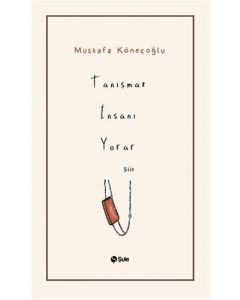 Tanışmak İnsanı Yorar