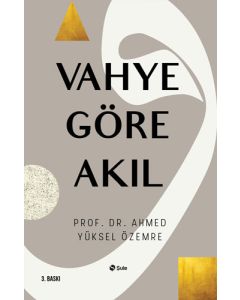 Vahye Göre Akıl