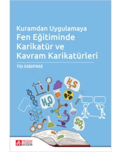 Kuramdan Uygulamaya Fen Eğitiminde Karikatür ve Kavram Karikatürleri