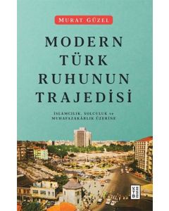 Modern Türk Ruhunun Trajedisi