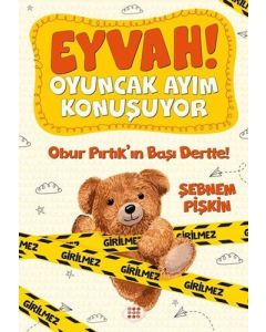 Eyvah! Oyuncak Ayım Konuşuyor 1 - Obur Pırtık'ın Başı Dertte!