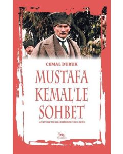 Mustafa Kemal'le Sohbet