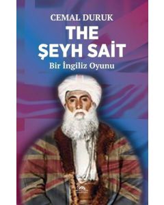 The Şeyh Sait - Bir İngiliz Oyunu
