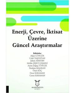 Enerji, Çevre, İktisat Üzerine Güncel Araştırmalar