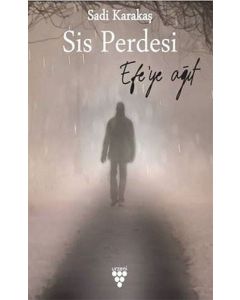 Sis Perdesi-Efe'ye Ağıt