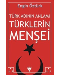 Türk Adının Anlamı Türklerin Menşei