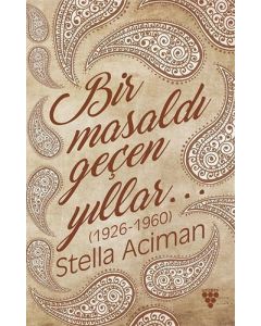 Bir Masaldı Geçen Yıllar (1926-1960)