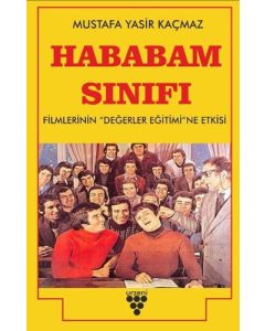 Hababam Sınıfı Filmlerinin Değerler Eğitimine Etkisi