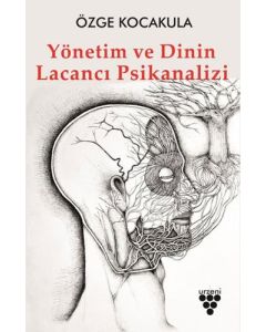 Yönetim ve Dinin Lacancı Psikanalizi