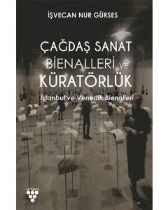 Çağdaş Sanat Bienalleri ve Küratörlük