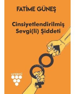 Cinsiyetlendirilmiş Sevgi(li) Şiddeti