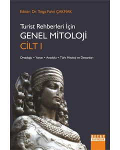 Turist Rehberleri İçin Genel Mitoloji Cilt 1