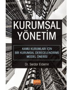 Kurumsal Yönetim: Kamu Kurumları İçin Bir Kurumsal Derecelendirme Model Önerisi