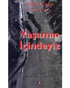 Yaşamın İçindeyiz