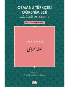 Osmanlı Türkçesi Öğrenim Seti Çözümlü Metinler - 3 (Seviye Başlangıç)