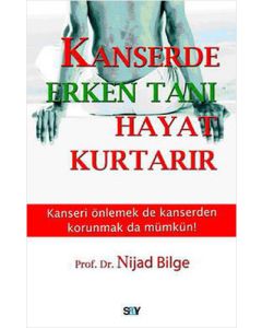 Kanserde Erken Tanı Hayat Kurtarır