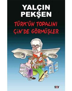 Türk’ün Topalını Çin’de Görmüşler