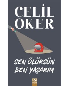 Sen Ölürsün Ben Yaşarım (Özel Baskı)