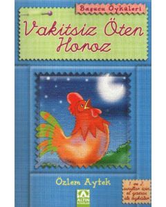 Başucu Öyküleri - Vakitsiz Öten Horoz