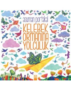 Kelebek Ormanına Yolculuk