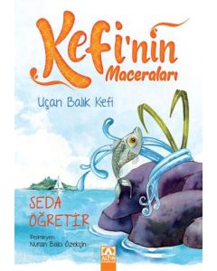Kefi'nin Maceraları - Uçan Balık Kefi 