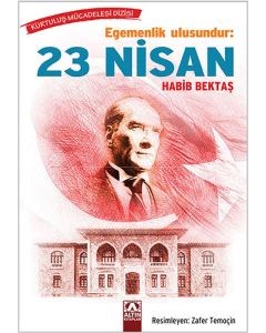 Egemenlik Ulusundur: 23 Nisan