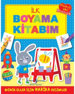 Minik Eller Boyuyor - İlk Boyama Kitabım